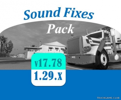 Мод "Sound Fixes Pack v17.78" для American Truck Simulator