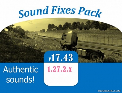 Мод "Sound Fixes Pack v17.43" для Euro Truck Simulator 2