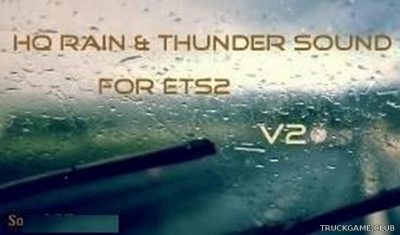Мод "HQ Rain and Thunder Sounds v2.0" для Euro Truck Simulator 2