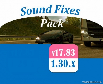 Мод "Sound Fixes Pack v17.83" для Euro Truck Simulator 2