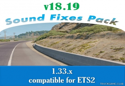 Мод "Sound Fixes Pack v18.19" для Euro Truck Simulator 2