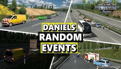 Мод "Daniels Random Events v1.4.3.5" для American Truck Simulator